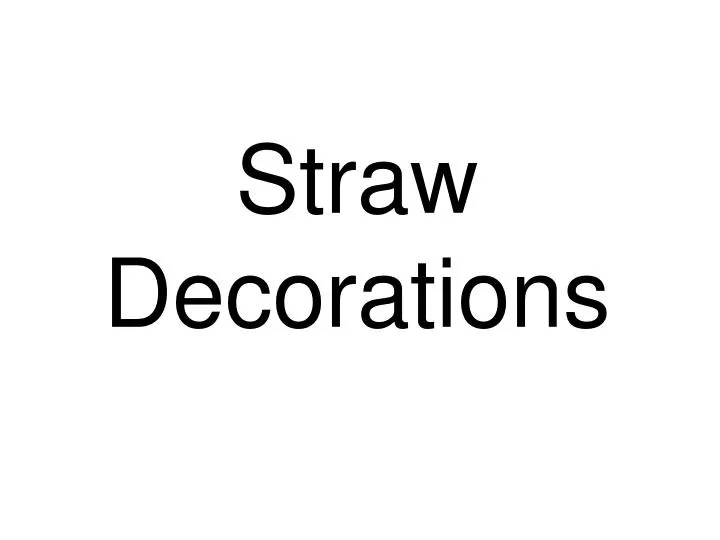 straw d ecoration s