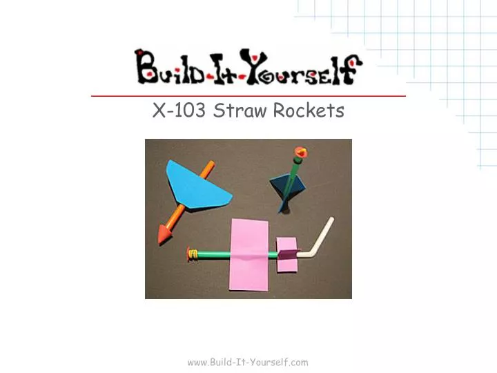 x 103 straw rockets