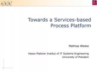 Towards a Services-based Process Platform