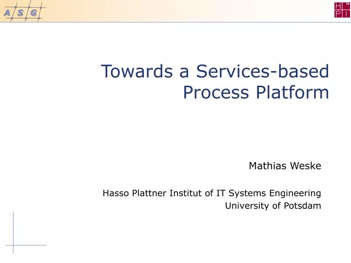 towards a services based process platform