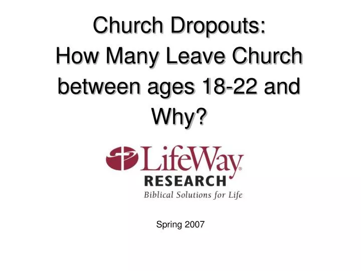 church dropouts how many leave church between ages 18 22 and why