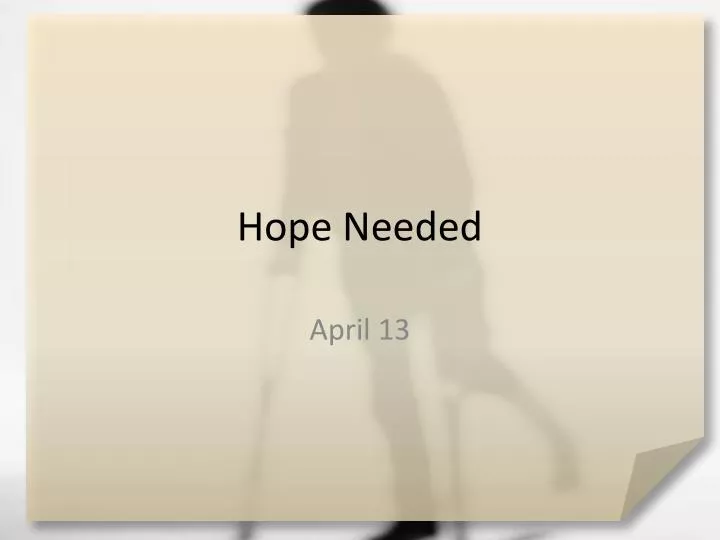 hope needed
