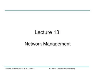 Lecture 13 Network Management