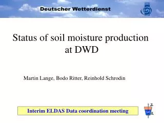 Status of soil moisture production at DWD