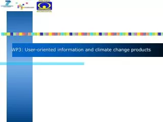 WP3: User-oriented information and climate change products