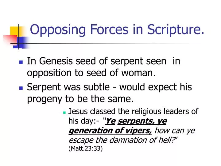 opposing forces in scripture