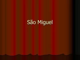 s o miguel