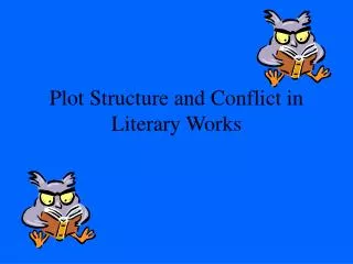 Plot Structure and Conflict in Literary Works