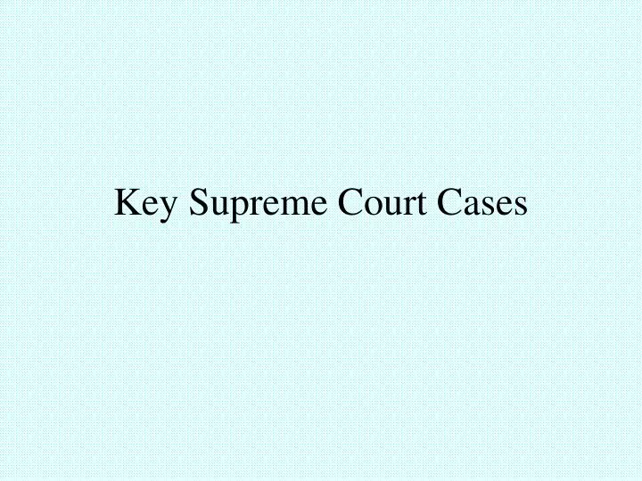 key supreme court cases