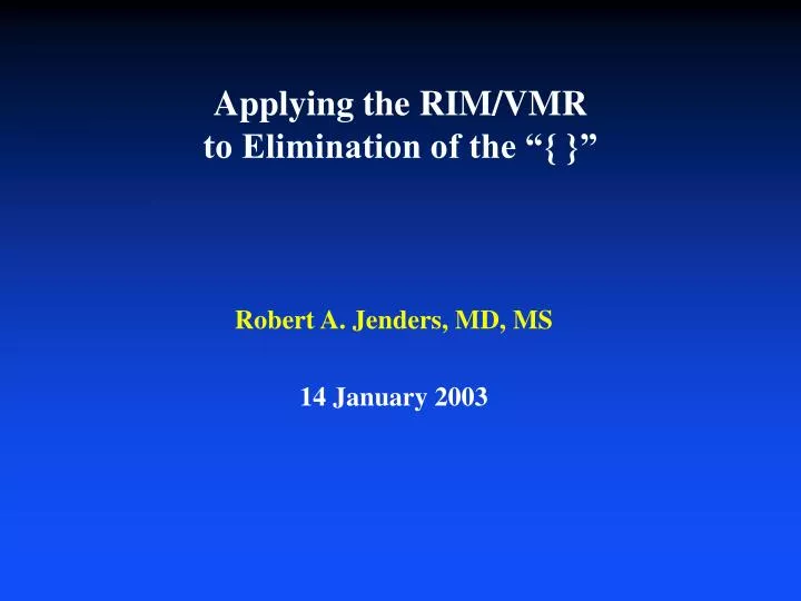 applying the rim vmr to elimination of the