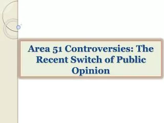 Area 51 Controversies: The Recent Switch of Public Opinion
