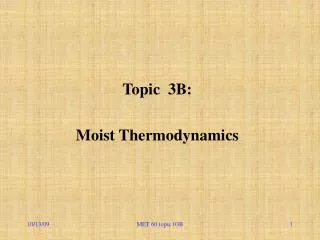 Topic 3B: Moist Thermodynamics