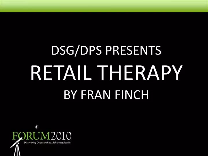 dsg dps presents retail therapy by fran finch