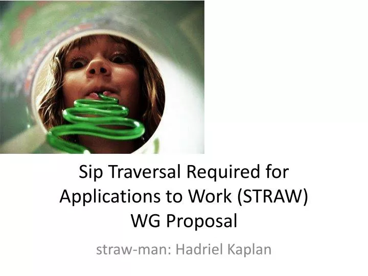 sip traversal required for applications to work straw wg proposal