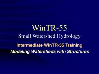 WinTR-55 Small Watershed Hydrology