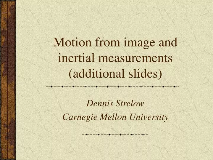 motion from image and inertial measurements additional slides