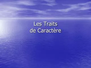 les traits de caract re