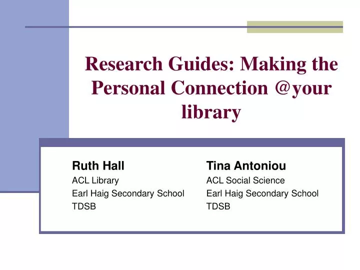 research guides making the personal connection @your library