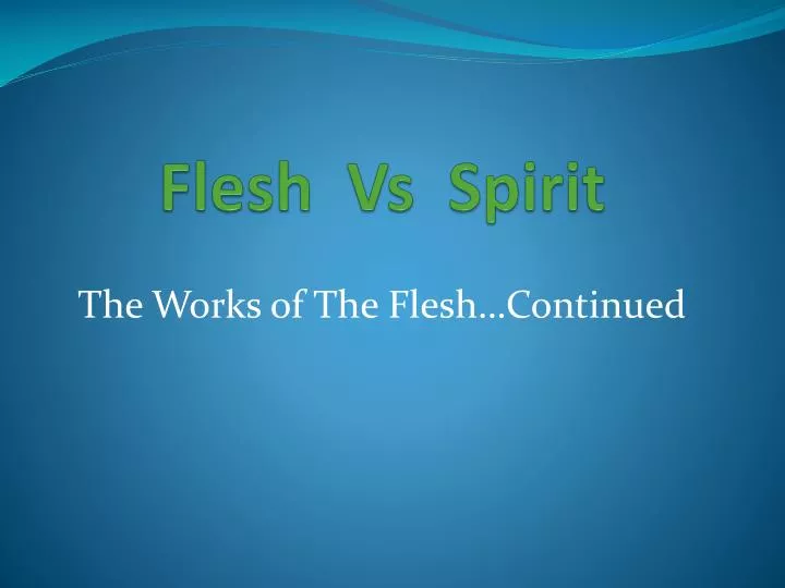 flesh vs spirit