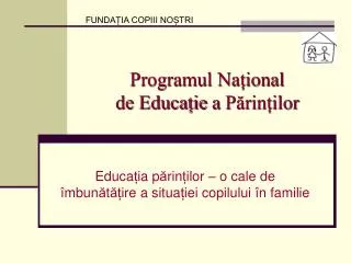 programul na ional de educa ie a p rin ilor