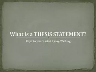 What is a THESIS STATEMENT?
