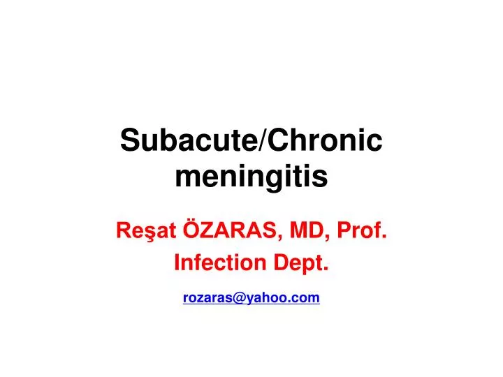 subacute chronic meningitis