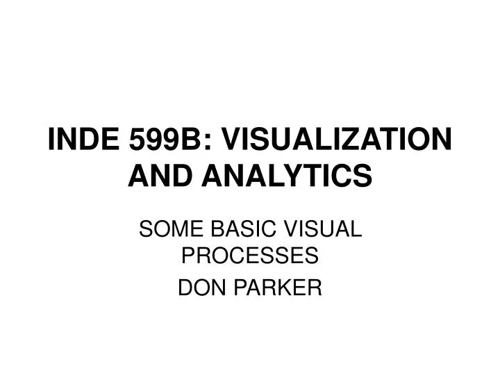 inde 599b visualization and analytics