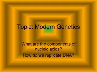 Topic: Modern Genetics