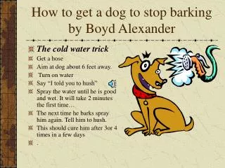 How to get a dog to stop barking by Boyd Alexander