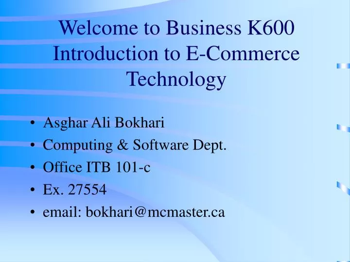 welcome to business k600 introduction to e commerce technology