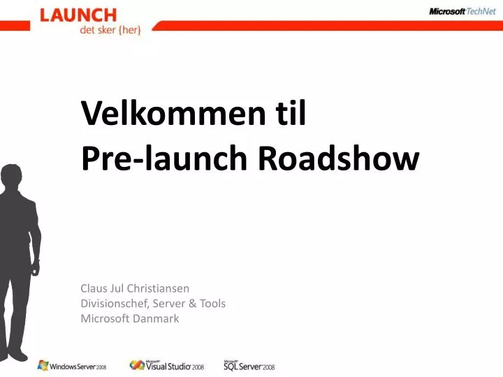 velkommen til pre launch roadshow