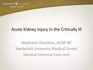 Acute Kidney Injury in the Critically Ill