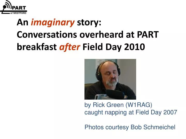 an imaginary story conversations overheard at part breakfast after field day 2010