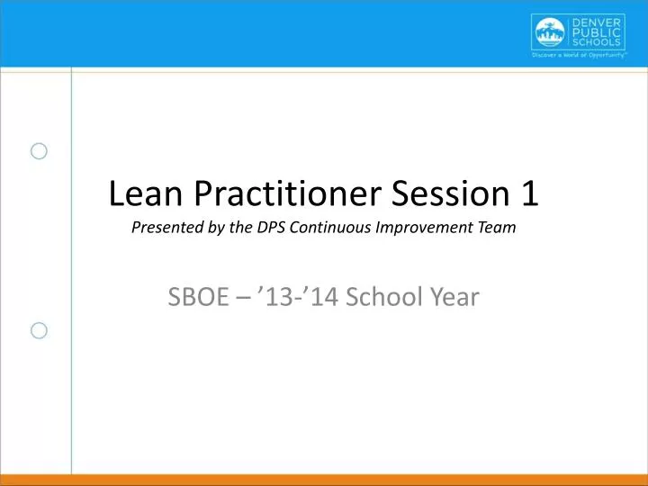 lean practitioner session 1 presented by the dps continuous improvement team