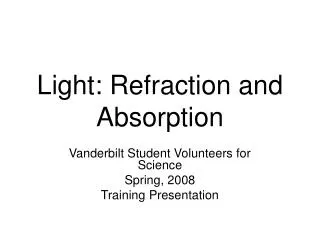 Light: Refraction and Absorption