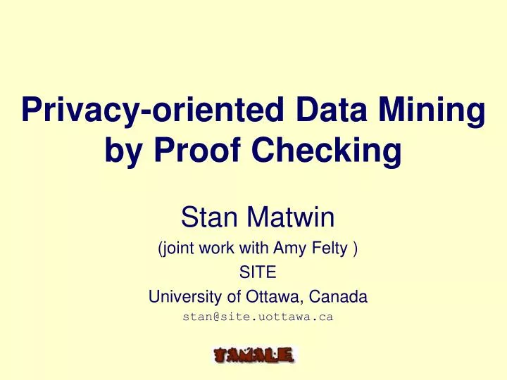 privacy oriented data mining by proof checking