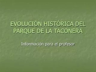 evoluci n hist rica del parque de la taconera