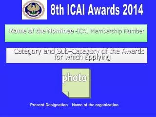 Name of the Nominee -ICAI Membership Number
