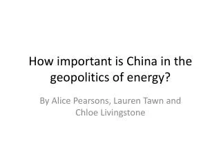 How important is China in the geopolitics of energy?