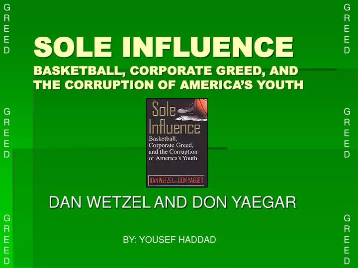 sole influence basketball corporate greed and the corruption of america s youth