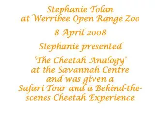 Stephanie Tolan at Werribee Open Range Zoo 8 April 2008 Stephanie presented
