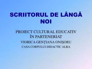scriitorul de l ng noi