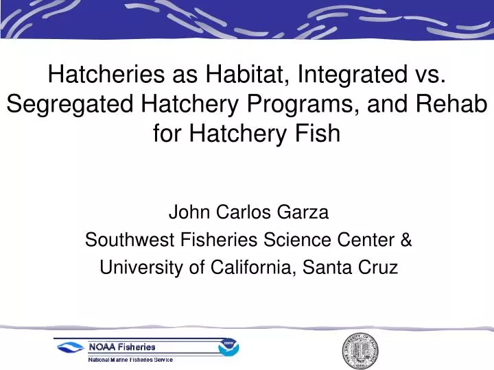 hatcheries as habitat integrated vs segregated hatchery programs and rehab for hatchery fish