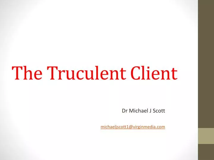 the truculent client