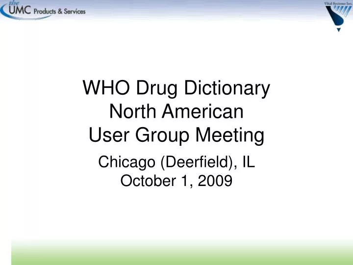 who drug dictionary north american user group meeting