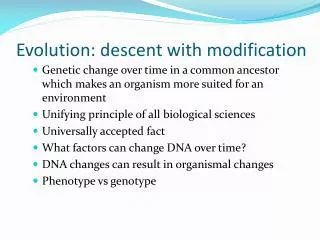 Evolution: descent with modification