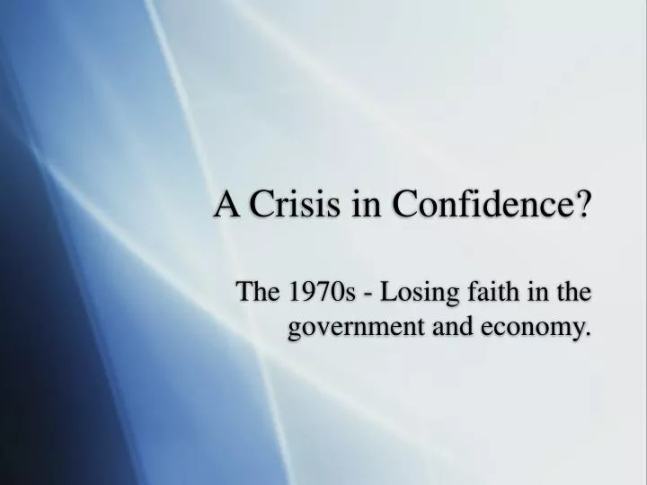 a crisis in confidence