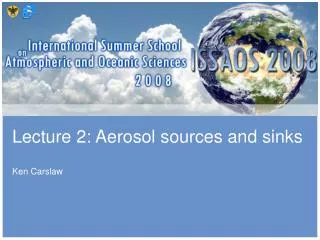 Lecture 2: Aerosol sources and sinks