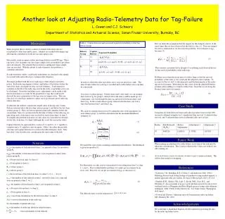 Another look at Adjusting Radio-Telemetry Data for Tag-Failure L. Cowen and C.J. Schwarz