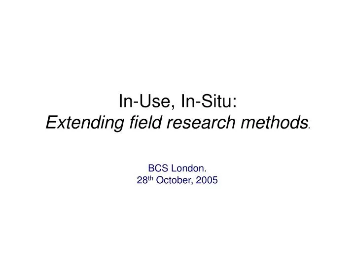 in use in situ extending field research methods